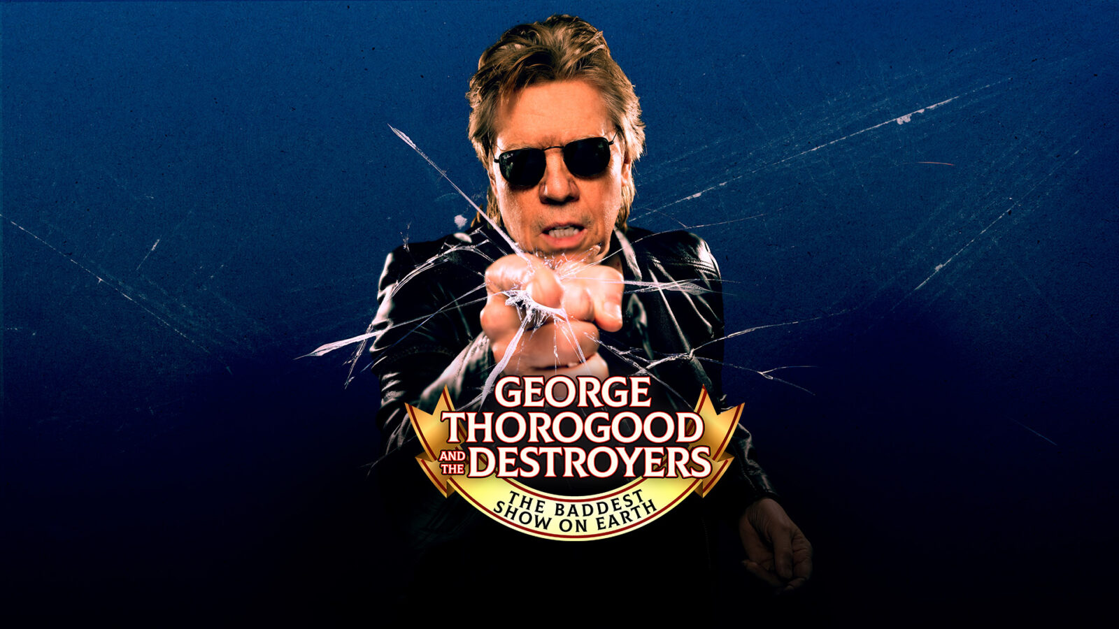 George Thorogood & The Destroyers The Baddest Show On Earth Tour Poster